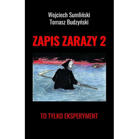 Zapis zarazy. T.2 To tylko eksperyment