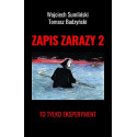 Zapis zarazy. T.2 To tylko eksperyment