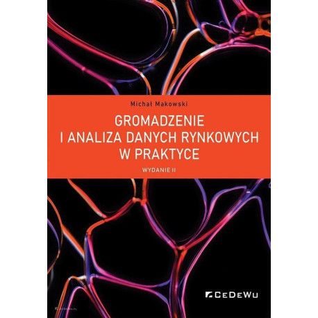 Gromadzenie i analiza danych rynkowych w praktyce