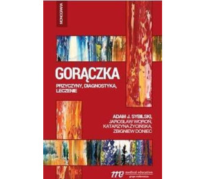 Gorączka - przyczyny, diagnostyka, leczenie