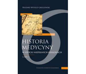 Historia medycyny w sześciu niepełnych... cz.1