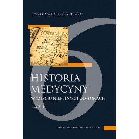 Historia medycyny w sześciu niepełnych... cz.1