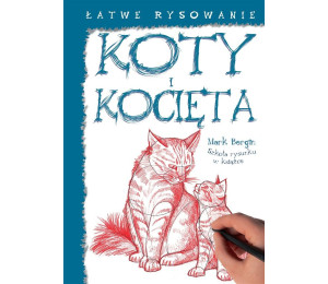 Łatwe rysowanie: Koty i kocięta