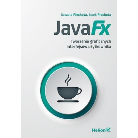 JavaFX. Tworzenie graficznych interfejsów...