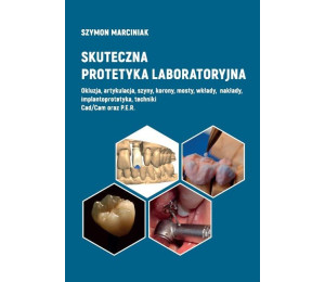 Skuteczna protetyka laboratoryjna