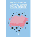 Dawniej ludzie żyli w brudzie