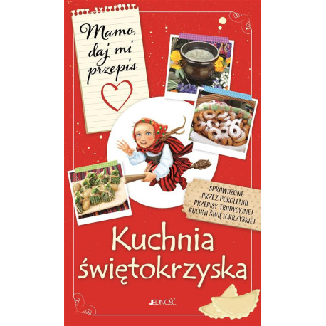 Mamo, daj mi przepis. Kuchnia świętokrzyska