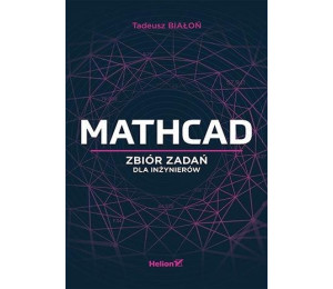 Mathcad. Zbiór zadań dla inżynierów