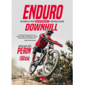 Enduro i Downhill. Kompletny rowerowy podręcznik