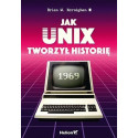 Jak Unix tworzył historię