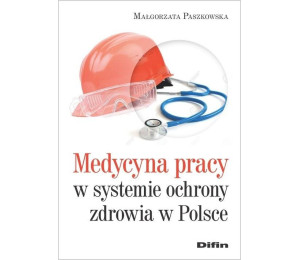 Medycyna pracy w systemie ochrony zdrowia w Polsce