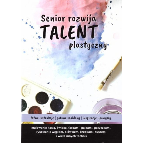 Senior rozwija talent plastyczny