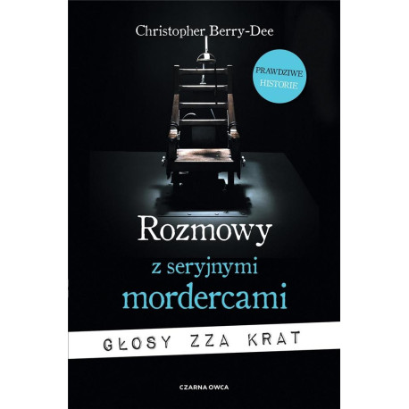 Rozmowy z seryjnymi mordercami. Głosy zza krat