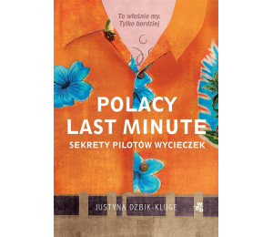 Polacy last minute. Sekrety pilotów wycieczek