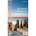 Szczecin i Pomorze Zachodnie. Travelbook