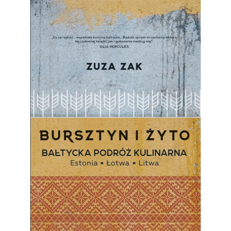 Bursztyn i żyto - Bałtycka podróż kulinarna