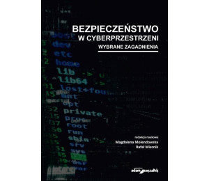 Bezpieczeństwo w cyberprzestrzeni. Wybrane...