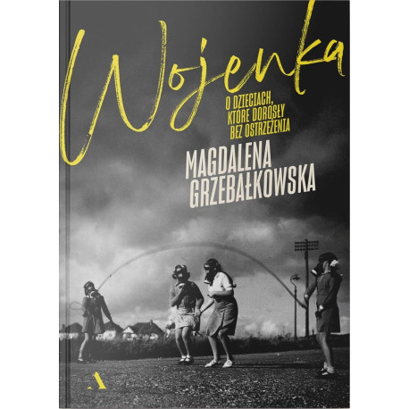 Wojenka O dzieciach, które dorosły bez ostrzeżenia