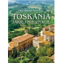 Toskania, jakiej nie znacie