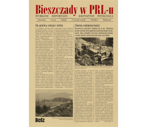 Bieszczady w PRL-u. Wybrane reportaże