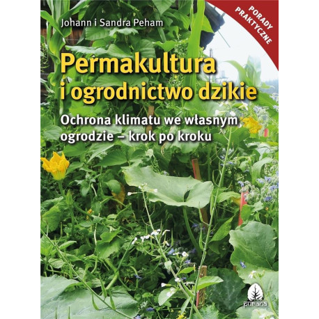 Permakultura i ogrodnictwo dzikie