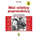 Szachy T.3 Moi wielcy poprzednicy