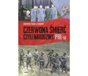 Czerwona śmierć, czyli narodziny PRL-u TW