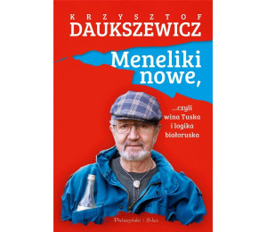 Meneliki nowe, czyli wina Tuska i logika białorusk