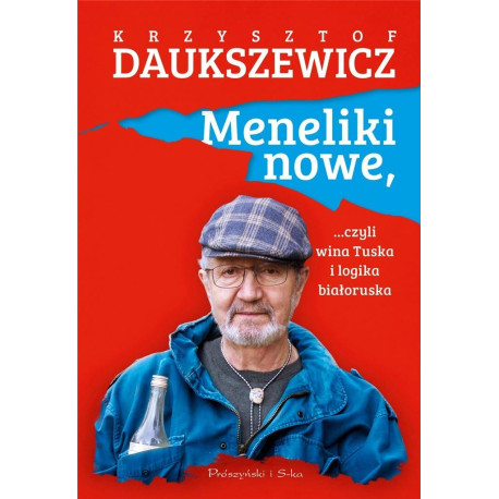 Meneliki nowe, czyli wina Tuska i logika białorusk