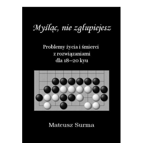 Myśląc, nie zgłupiejesz... 18-20 kyu