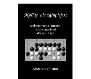 Myśląc, nie zgłupiejesz... 15-17 kyu