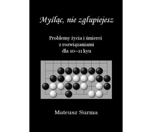 Myśląc, nie zgłupiejesz... 10-11 kyu