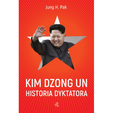 Kim Dzong Un. Historia dyktatora