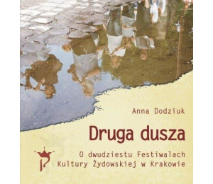 Druga dusza. O dwudziestu Festiwalach Kultury...