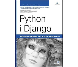 Python i Django. Programowanie aplikacji webowych