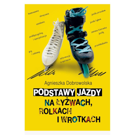 Podstawy jazdy na łyżwach, rolkach i wrotkach