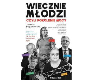 Wiecznie młodzi, czyli pokolenie mocy