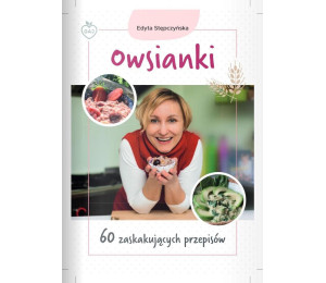 Owsianki. 60 zaskakujących przepisów