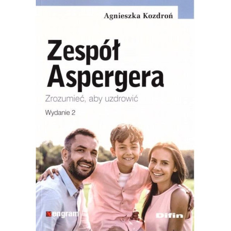 Zespół Aspergera. Zrozumieć, aby uzdrowić w.2