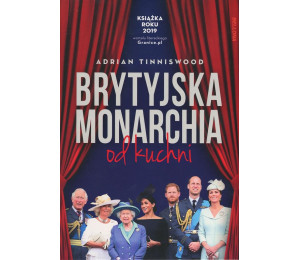 Brytyjska monarchia od kuchni