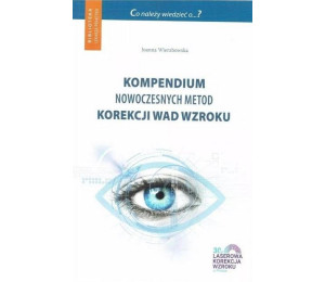 Kompendium nowoczesnych metod korekcji wad wzroku