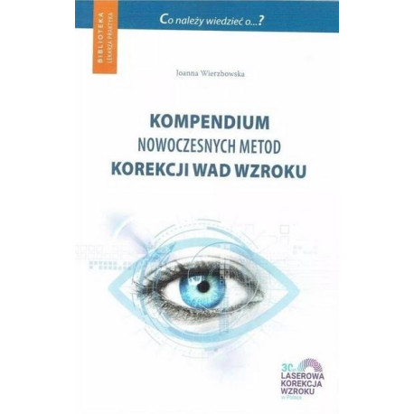 Kompendium nowoczesnych metod korekcji wad wzroku