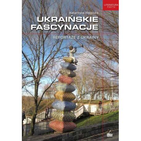 Ukraińskie fascynacje