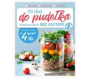 155 dań do pudełka. Domowa dieta bez glutenu