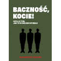 Baczność kocie! Czyli o tym jak to w wojsku bywało