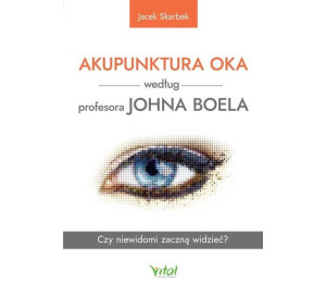 Akupunktura oka według profesora Johna Boela