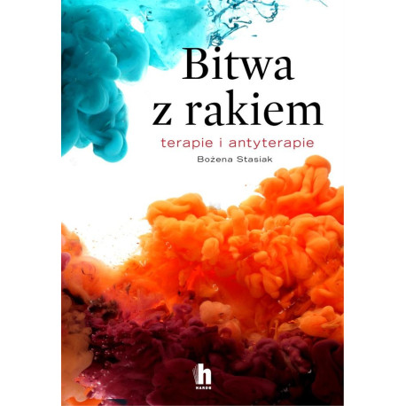 Bitwa z rakiem. Terapie i antyterapie