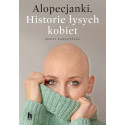 Alopecjanki. Historie łysych kobiet.