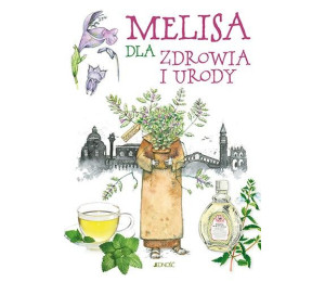 Melisa dla zdrowia i urody