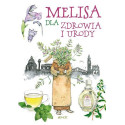 Melisa dla zdrowia i urody